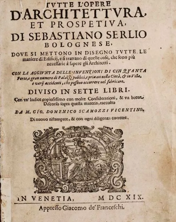 TUTTE L’OPERE D’ARCHITETTURA, ET PROSPETIUA DI SEBASTIANO SERLIO BOLOGNESE